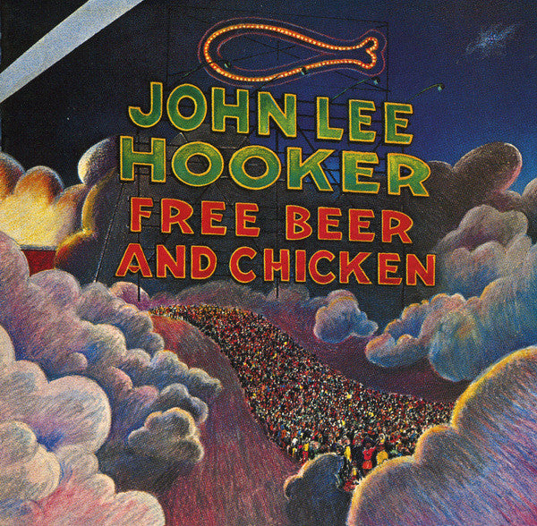 HOOKER, JOHN LEE - FREE BEER & CHICKEN