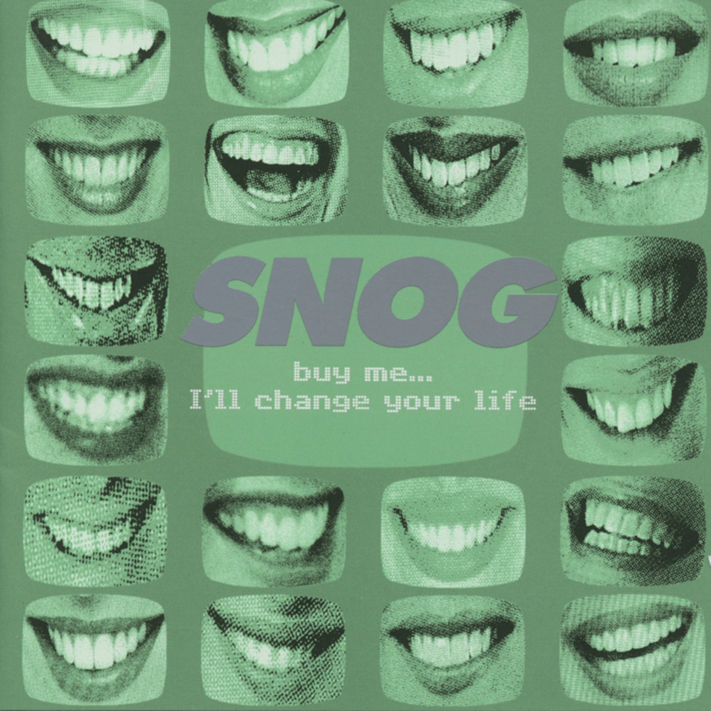 SNOG - BUY ME, I'LL CHANGE YOUR LIFE