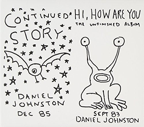 JOHNSTON, DANIEL - HI HOW ARE YOU/CONTI