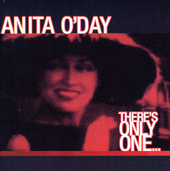 O'DAY, ANITA - THERE'S ONLY ONE...