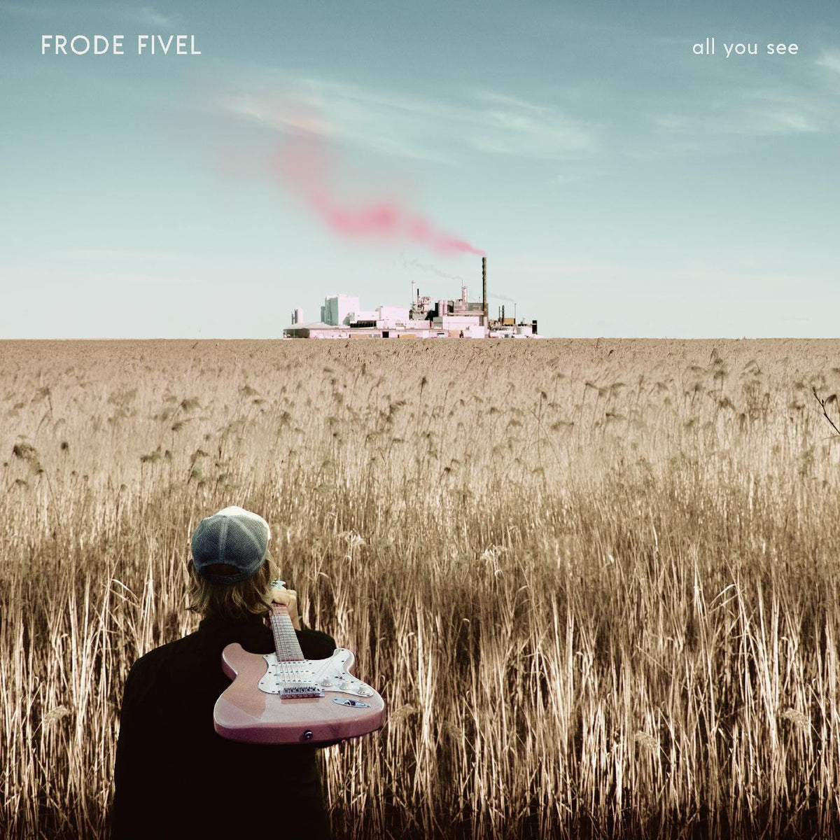 FIVEL, FRODE - ALL YOU SEE