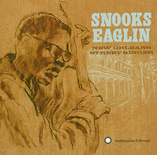 EAGLIN,SNOOKS - NEW ORLEANS STREET SINGER