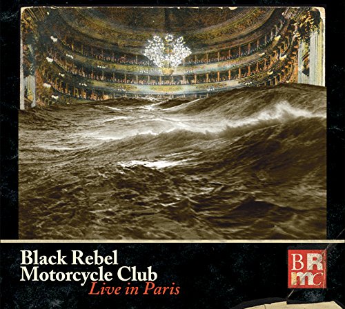 BLACK REBEL MOTORCYCLE CLUB - LIVE IN PARIS (2CD + DVD)