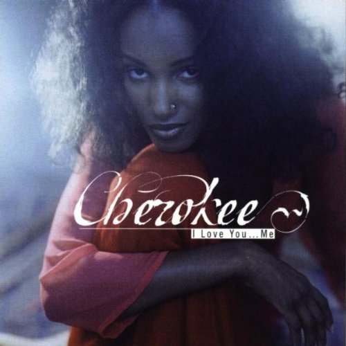 CHEROKEE - I LOVE YOU...ME