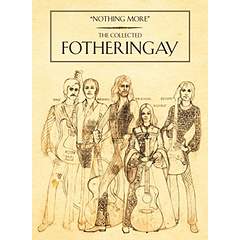 FOTHERINGAY - NOTHING MORE: THE COLLECTED (3CD/DVD)