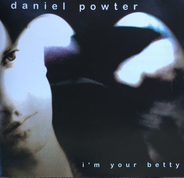 POWTER, DANIEL - I'M YOUR BETTY