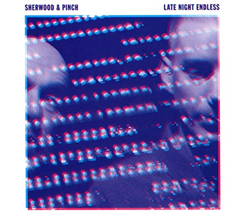 SHERWOOD & PINCH - LATE NIGHT ENDLESS (CD)