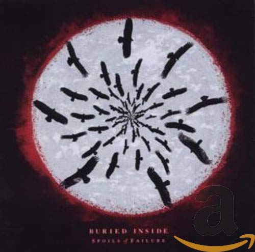 BURIED INSIDE - SPOILS OF FAILURE