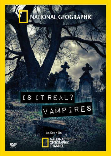 NATIONAL GEOGRAPHIC - DVD-IS IT REAL? VAMPIRES