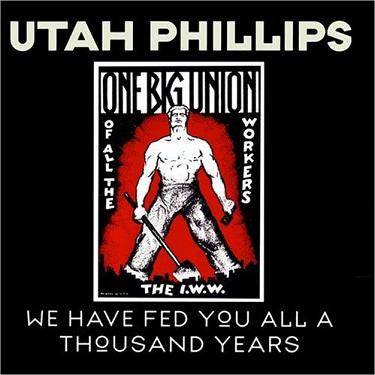 PHILLIPS, UTAH - WE HAVE FED YOU ALL A THOUSAND YEARS