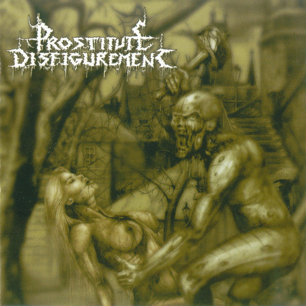 PROSTITUTE DISFIGUREMENT - DEEDS OF DERANGEMENT