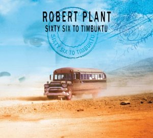 PLANT, ROBERT - SIXTY-SIX TO TIMBUKTU: THE VERY BEST OF (2CD)