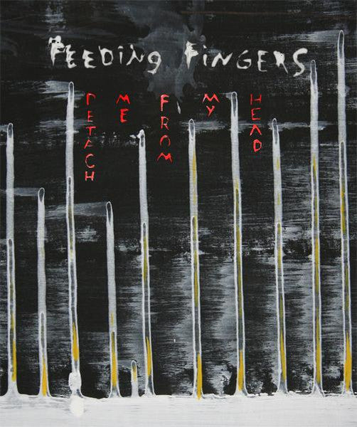 FEEDING FINGERS - DETACH ME FROM MY HEAD