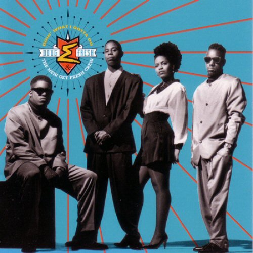 DOUG E. FRESH - DOIN' WHAT I GOTTA DO