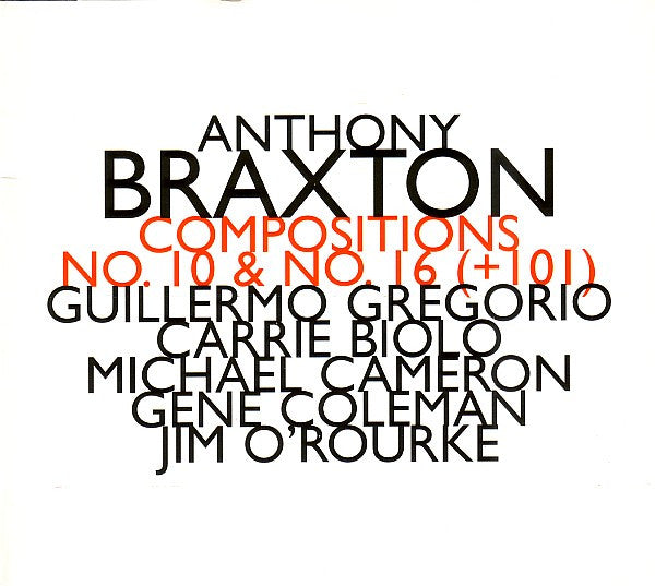 BRAXTON, ANTHONY - COMPOSITION NO. 10,16 & 101