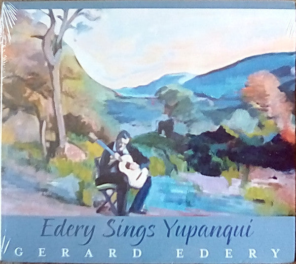 EDERY, GERARD - EDERY SINGS YUPANQUI