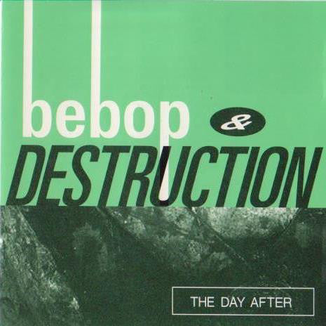 BEBOP & DESTRUCTION - DAY AFTER