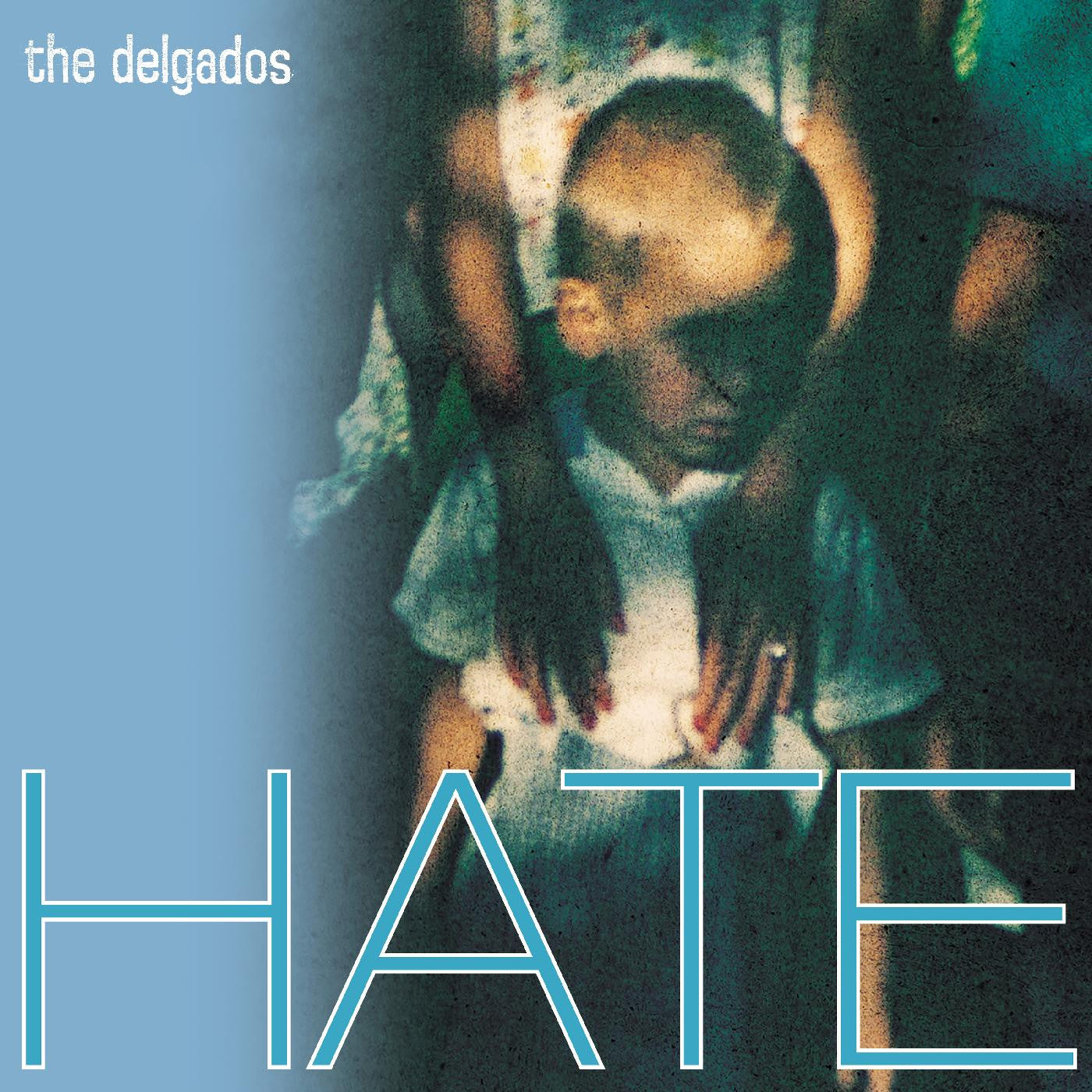 DELGADOS, THE - HATE