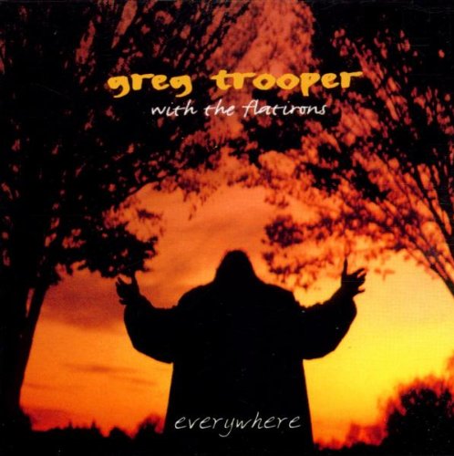 TROOPER, GREG WITH THE FLATIRONS - EVERYWHERE