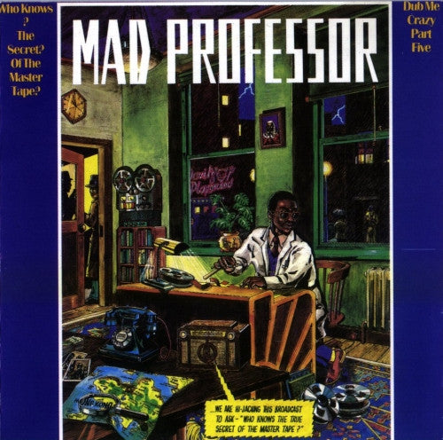 MAD PROFESSOR - WHO KNOWS/SECRET OF MASTER TAPE