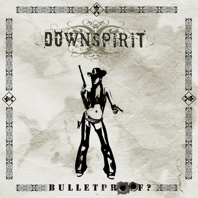 DOWNSPIRIT - BULLETPROOF