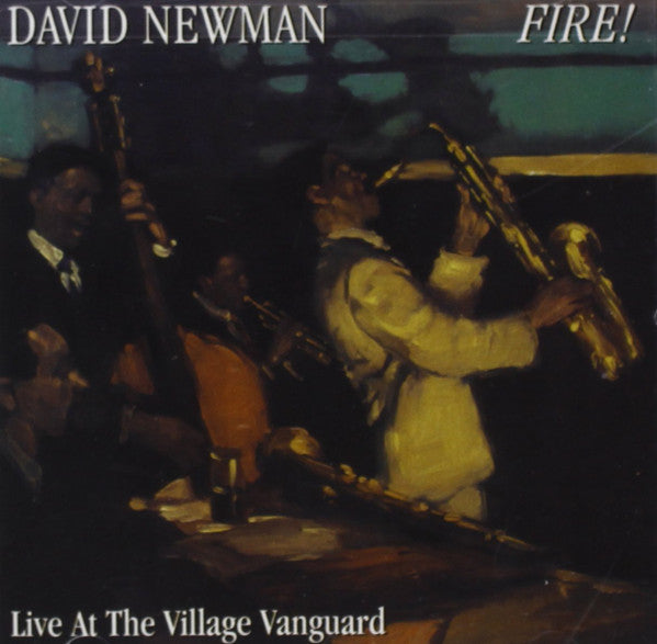 NEWMAN, DAVID FATHEAD - FIRE! LIVE..VILLAGE VANGUARD