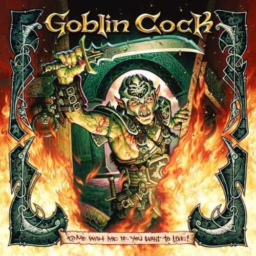 GOBLIN COCK - COME WITH ME IF YOU WANT TO LIVE