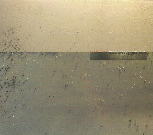CINDYTALK - HOLD EVERYTHING DEAR