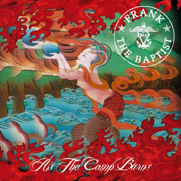 FRANK THE BAPTIST - AS THE CAMP BURNS