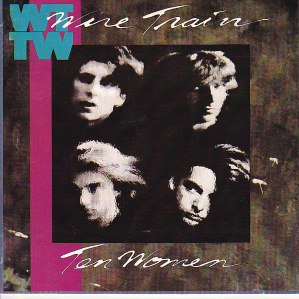 WIRE TRAIN - TEN WOMAN