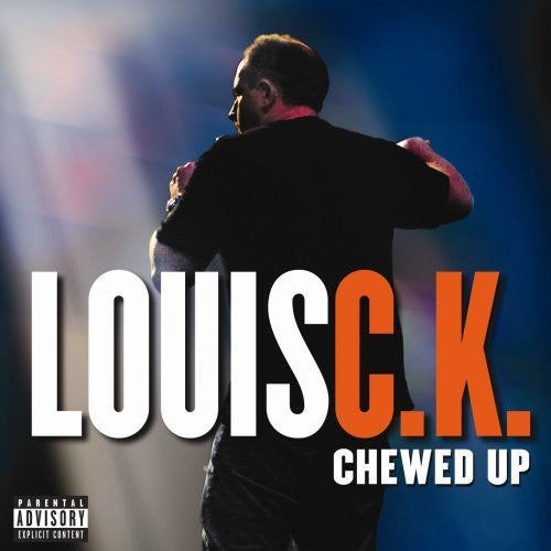 LOUIS C.K. - CHEWED UP
