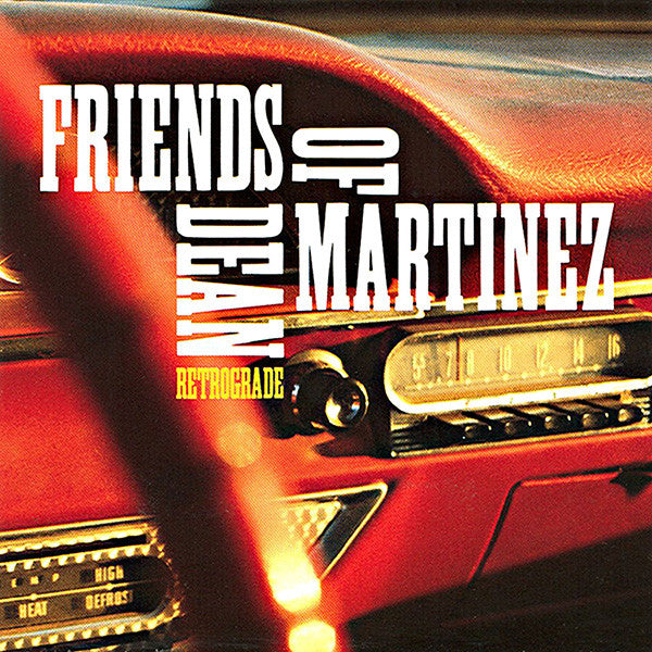 FRIENDS OF DEAN MARTINEZ - RETROGRADE