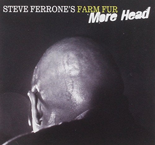 FERRONE, STEPHEN - FARM FUR MORE HEAD
