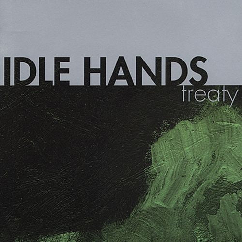 IDLE HANDS - TREATY