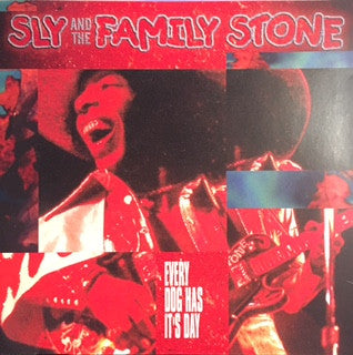 SLY & THE FAMILY STONE - EVERY DOG HAS IT'S DAY