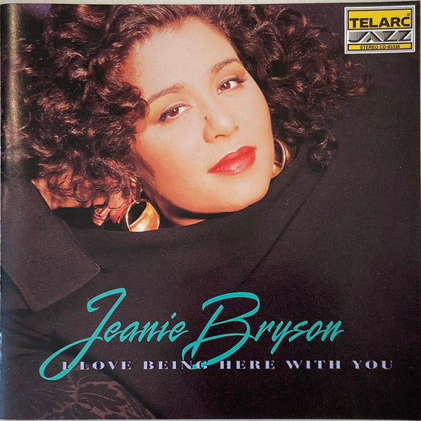 BRYSON, JEANIE - I LOVE BEING HERE WITH YOU