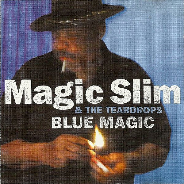 MAGIC SLIM & THE TEARDROPS - BLUE MAGIC