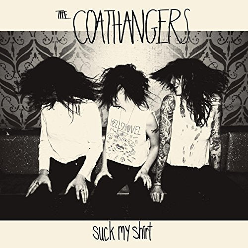 COATHANGERS - SUCK MY SHIRT