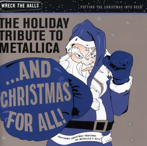 METALLICA - AND CHRISTMAS FOR ALL! THE HOLIDAY TRIBUTE TO METALLICA