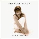 BLACK, FRANCES - TALK TO ME