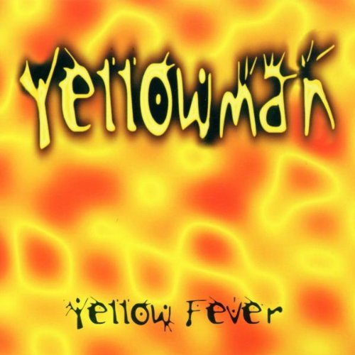 YELLOWMAN - YELLOW FEVER