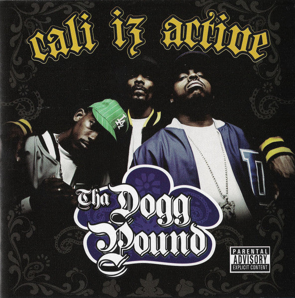 THA DOGG POUND - CALI IZ ACTIVE (ADDED VALUE)