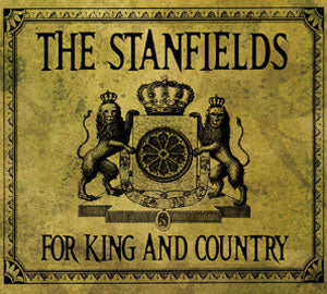 STANFIELDS - FOR KING & COUNTRY