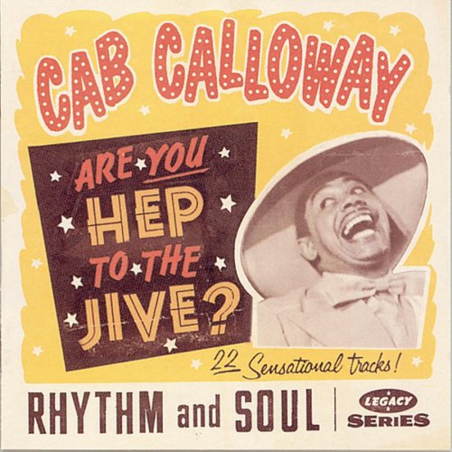 CALLOWAY, CAB - ARE YOU HEP TO THE JIVE?