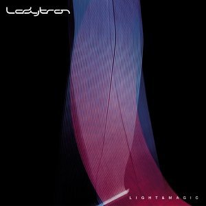 LADYTRON - LIGHT & MAGIC