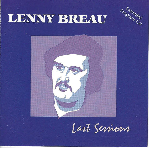 BREAU, LENNY - LAST SESSIONS
