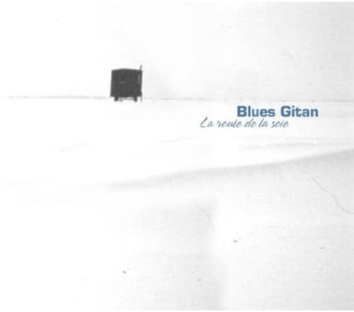 BLUES GITAN - LA ROUTE DE LA SOIE