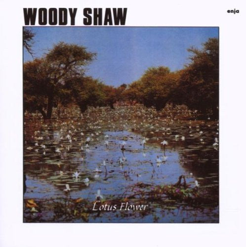 SHAW, WOODY - LOTUS FLOWER