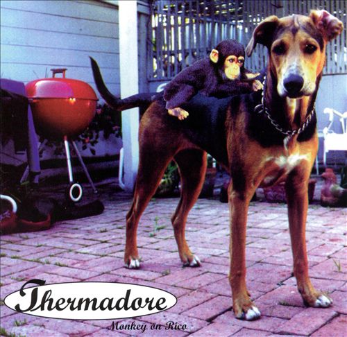 THERMADORE - MONKEY ON RICO