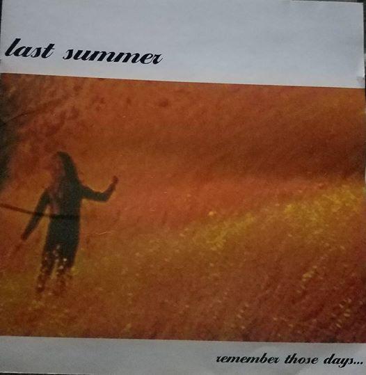 LAST SUMMER - REMEMBER THOSE DAYS
